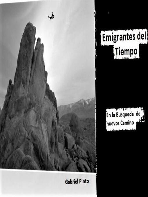 Title details for Emigrantes del Tiempo by Gabriel Pinto - Available